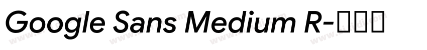 Google Sans Medium R字体转换 Google Sans Medium R字体转换